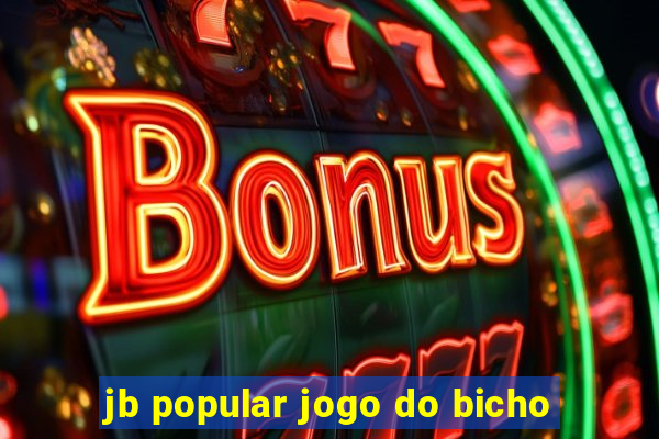 jb popular jogo do bicho